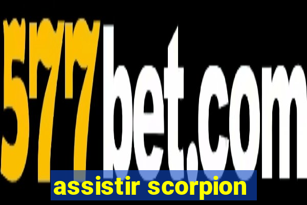 assistir scorpion